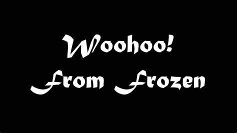 Woohoo From Frozen Notification Tone Youtube