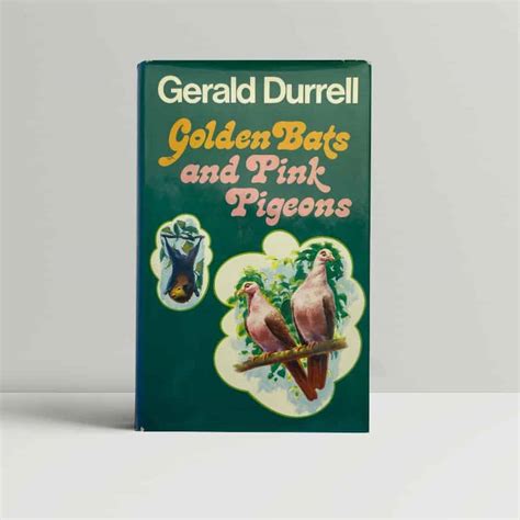 Gerald Durrell Golden Bats And Pink Pigeons First Edition 1977