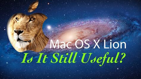 Mac Os X Lion Is It Still Useful Youtube