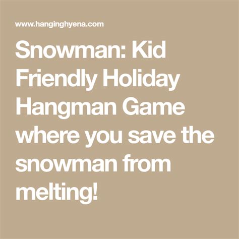 Snowman Kid Friendly Holiday Hangman Game Where You Save The Snowman
