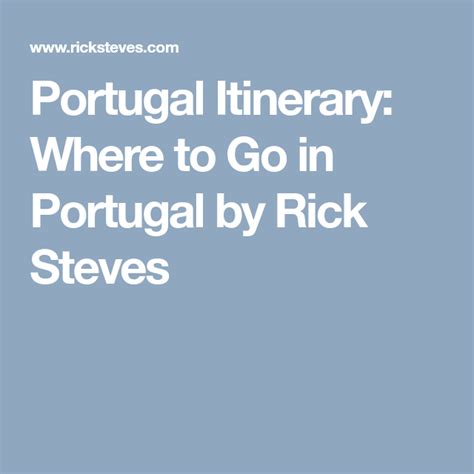 Portugal Itinerary Where To Go In Portugal By Rick Steves Itinerary