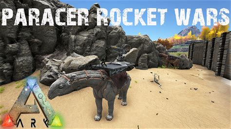 Ark Survival Evolved Paracer Rocket Turret Wars Youtube