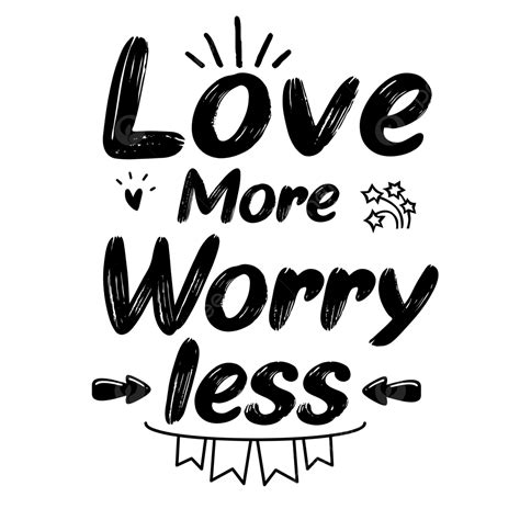 Love More Worry Less Quote Vector Calligraphy Font Design English