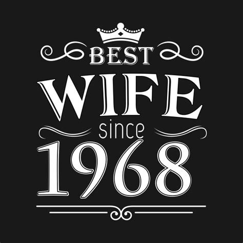 Best Wife Since 1968 49 Years Wedding Anniversary 49th Ts Best