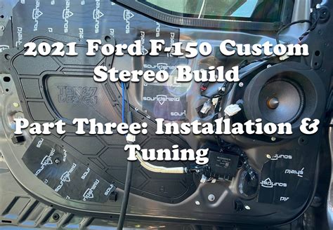 2021 2023 Ford F 150 Stereo Upgrade Pt 3 Installation And Tuning