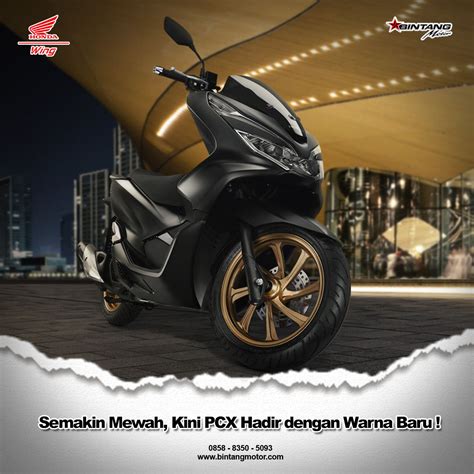 Semakin Mewah Kini PCX Hadir Dengan Warna Baru Honda Bintang Motor