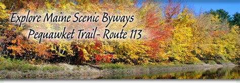 Explore Maine Pequawket Trail Scenic Byway State Route 113