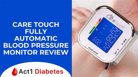 Care Touch Fully Automatic Blood Pressure Monitor Review Act1 Diabetes