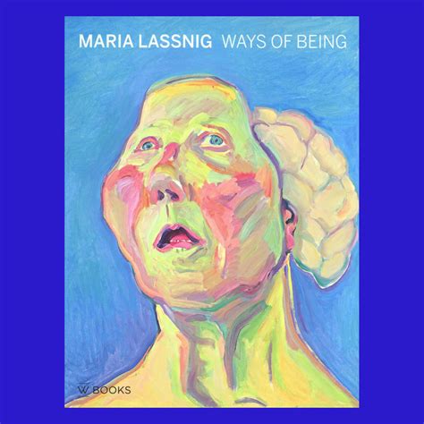 Maria Lassnig Ways Of Being Copyright Bookshop