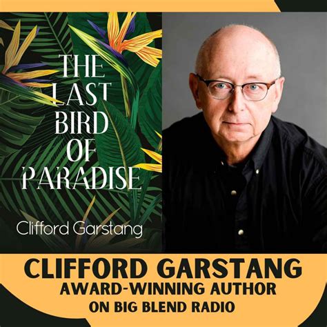Author Clifford Garstang - The Last Bird of Paradise – Big Blend Radio