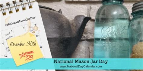 National Mason Jar Day November 30 Mason Jars Mason National