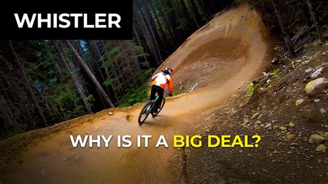 This Is Why Whistler Has The Best Bike Park In The World Unofficial