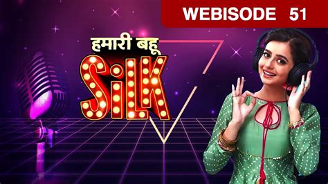 Hamari Bahu Silk Hindi Tv Serial Webisode 51 Chahat Zaan Khan Reeva Chaudhary Zee