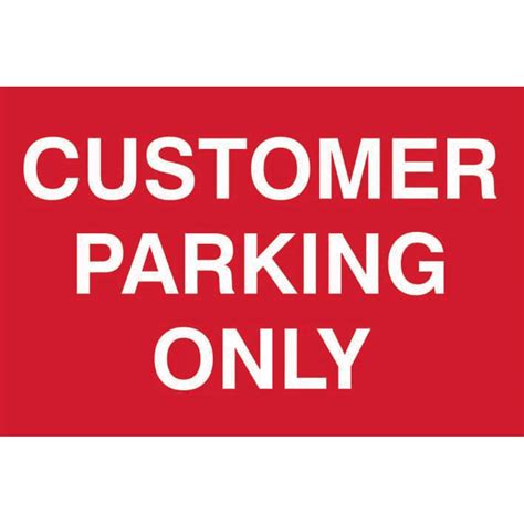 Customer Parking Only Sign Self Adhesive Semi Rigid Pvc 300mm X