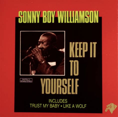 Sonny Boy Williamson Keep It To Yourself Discogs