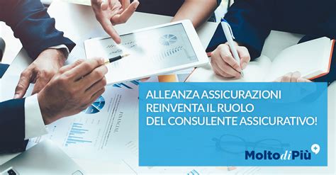 Alleanza Assicurazioni Reinventa Il Ruolo Del Consulente Assicurativo