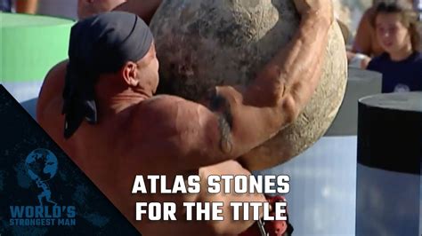 2004 Worlds Strongest Man Atlas Stones Part 3 Youtube
