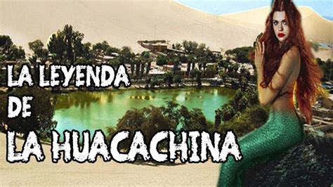 La Leyenda De La Sirena De Huacachina Perú Travel Tu Guía De Viajes 2024