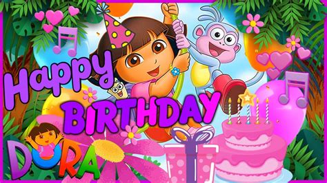 Happy Birthday Dora The Explorer Dora The Explorer Birthday Song