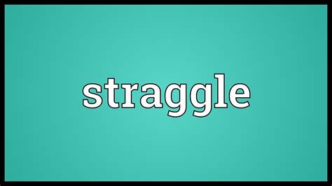 Straggle Meaning Youtube