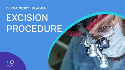 Excision Overview And Procedure Dermatology Youtube