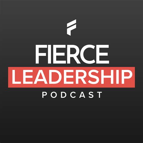 Fierce Leadership Podcast