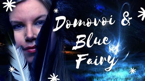 Domovoi And The Blue Fairy Youtube