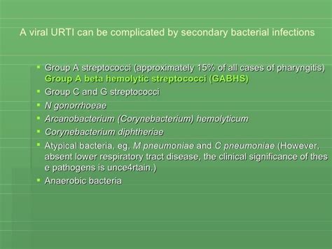 A Viral Urti Can Be Complicated By Secondary Bacterial Infections Group A Streptococci Approx