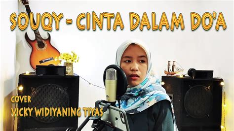 Cinta dalam doa lirik laki2 mp3 ✖. SAUQY - CINTA DALAM DOA | COVER VICKY WIDIYANING TIYAS ...