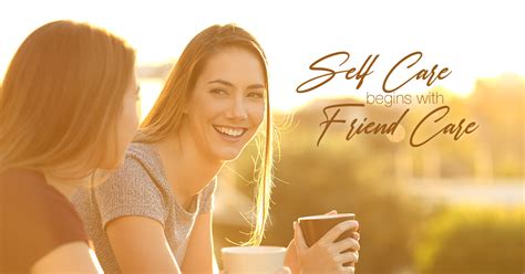 Self Care Begins With Friend Care Lifeword Media Ministry Lifeword