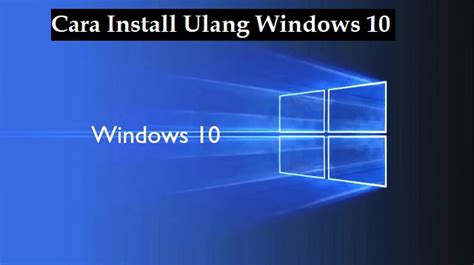Cara Install Ulang Windows 10 2023 Cara1001