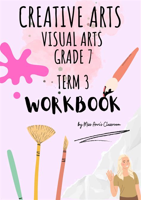 Grade 7 Creative Arts Visual Arts Term 3 Workbook