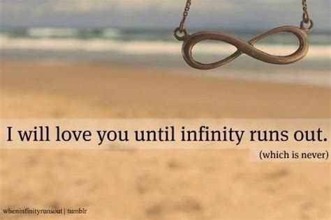 I Will Love You Until Infinity Runs Out Pictures Photos And Images