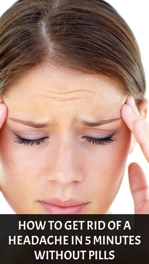 How To Get Rid Of A Headache In 5 Minutes Without Pills Yours