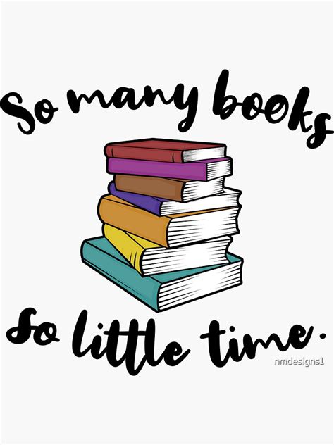 So Many Books So Little Time Sticker For Sale By Nmdesigns1 Redbubble