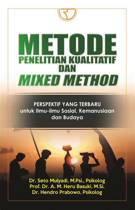 Metode Penelitian Kualitatif Dan Mixed Method Seto Mulyadi Dkk