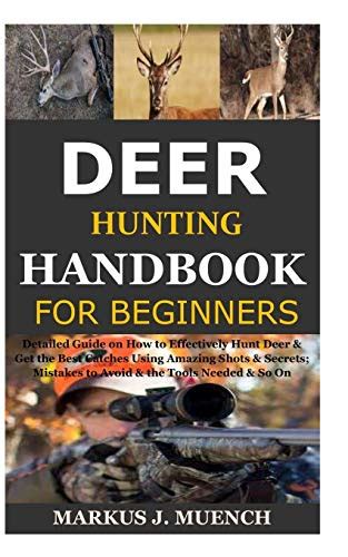 Beginners Guide To Hunting Deer For Sale Picclick