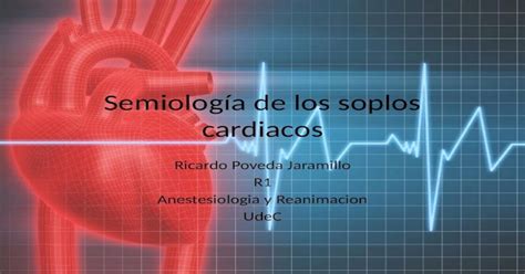 Semiología De Los Soplos Cardiacos Pptx Powerpoint