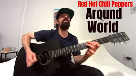 Around The World Red Hot Chili Peppers Acoustic Cover By Joel Goguen Youtube
