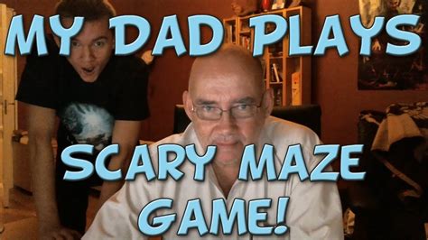 My Dad Plays Scary Maze Game Youtube