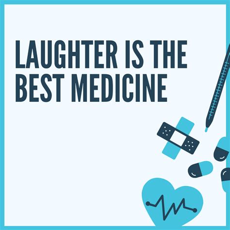 Laughter Is The Best Medicine 1