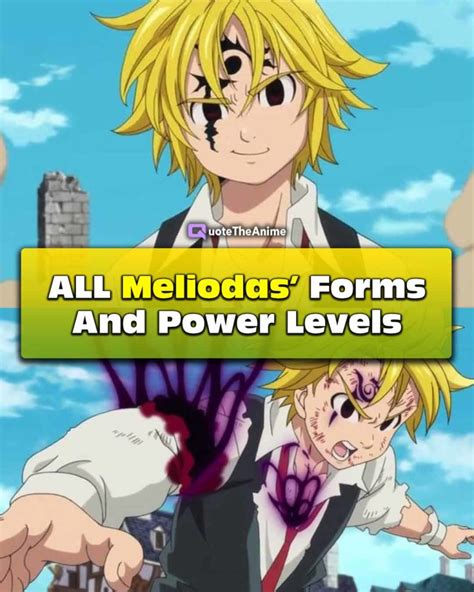 All Meliodas Forms And Power Levels Ranked Seven Deadly Sin 2023