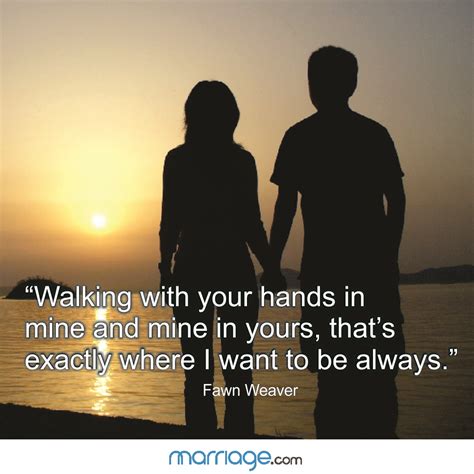 Couple Quotes Walking With Your Hands In Mine And Mine In Yours