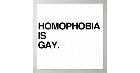 Homophobia Is Gay Poster Zazzle