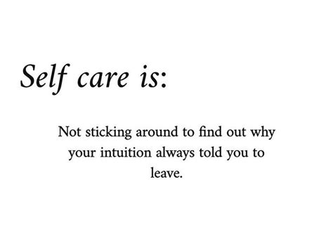 Self Care Is Not Sticking Around To Find Out Why Your Intuition Always