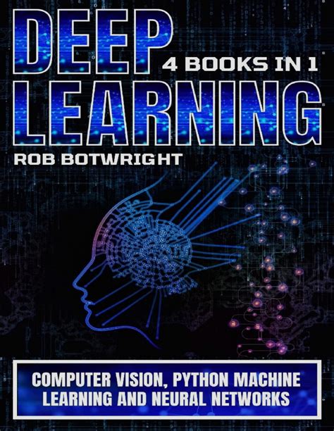 Deep Learning Computer Vision Python Machine Learning And Neural Networks Z Library Free Ebooks