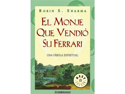 El Monje Que Vendio Su Ferrari Robin S Sharma 9789586392518 Happy Books
