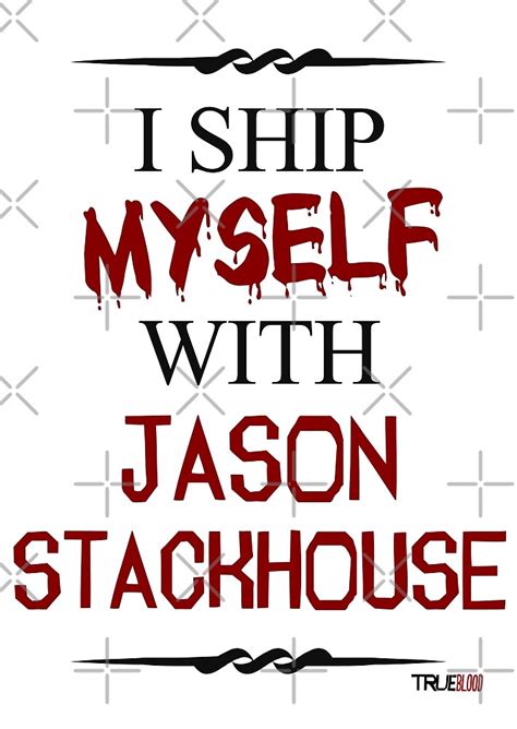 I Ship Myself With Jason Stackhouse By Allieconfyart Redbubble