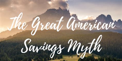 The Great American Savings Myth