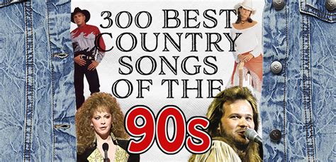Farce The Music 300 Best Country Songs Of The 90s First 100